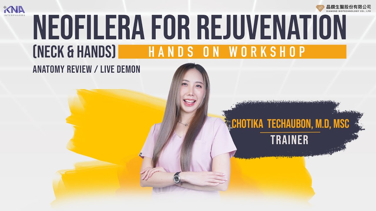 NeoFilera For Rejuvenation Hands on Workshop NECK&HANDS